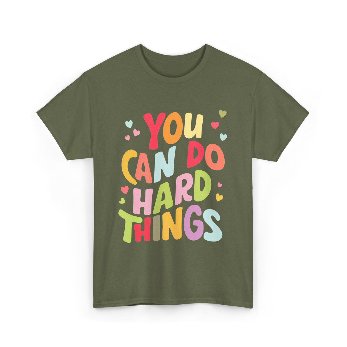 You Can Do Things Motivation T-Shirt - Military Green