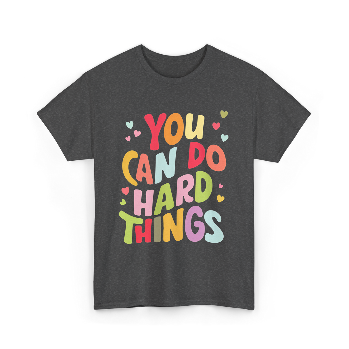 You Can Do Things Motivation T-Shirt - Dark Heather