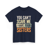 You Can't Scare Me Sisters T-Shirt - Navy