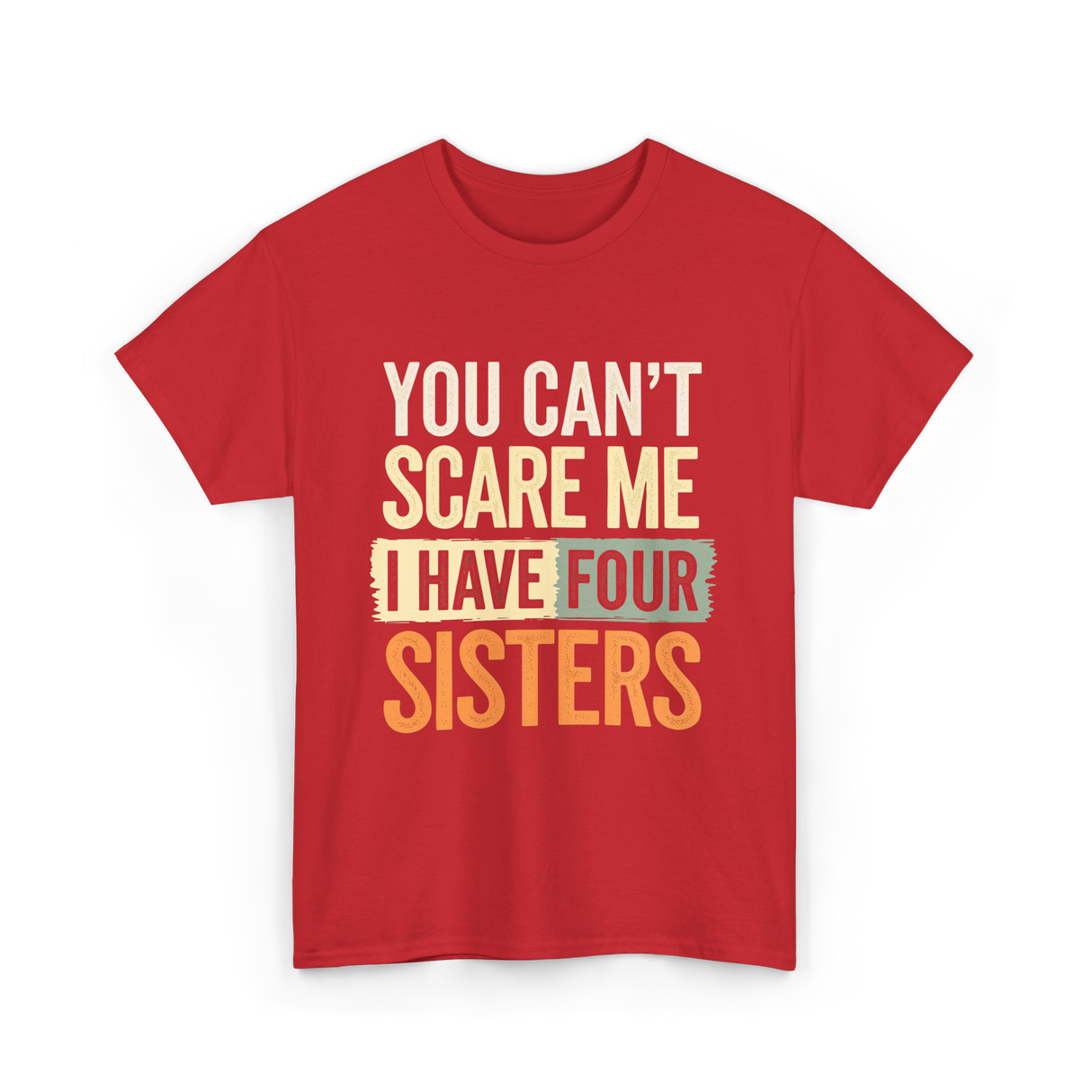 You Can't Scare Me Sisters T-Shirt - Red