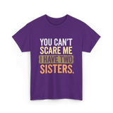 You Can't Scare Me Sisters T-Shirt - Purple