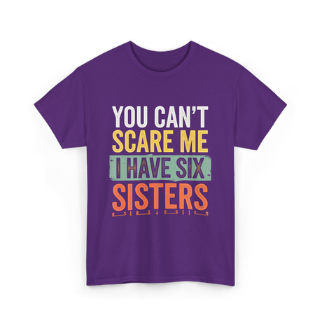 You Can't Scare Me Sisters T-Shirt - Purple