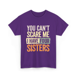 You Can't Scare Me Sisters T-Shirt - Purple