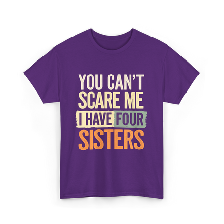 You Can't Scare Me Sisters T-Shirt - Purple