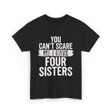 You Can't Scare Me Sisters T-Shirt - Black