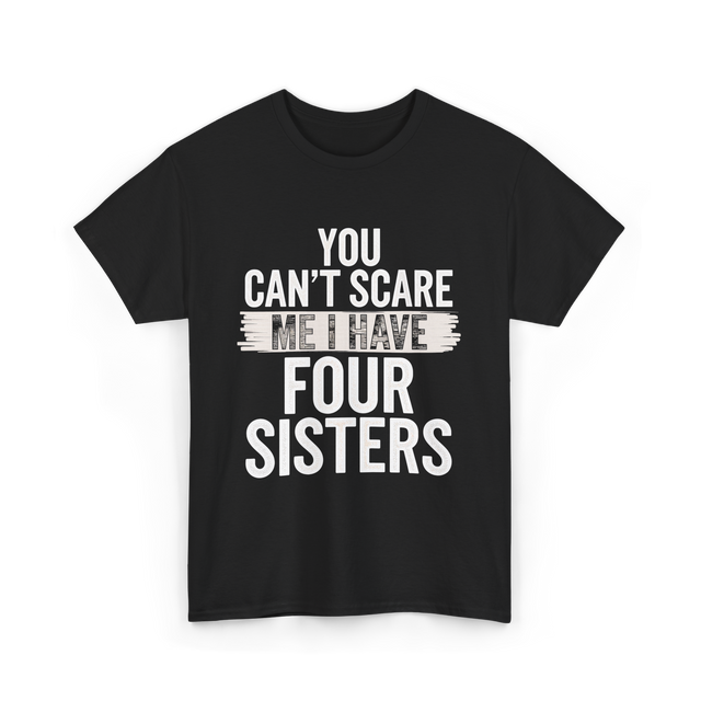 You Can't Scare Me Sisters T-Shirt - Black