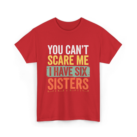 You Can't Scare Me Sisters T-Shirt - Red