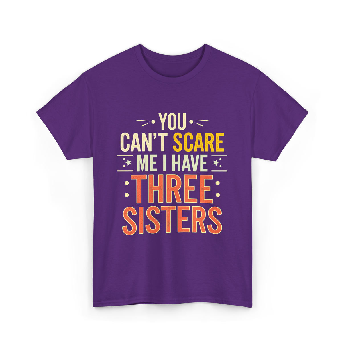 You Can't Scare Me Sisters T-Shirt - Purple