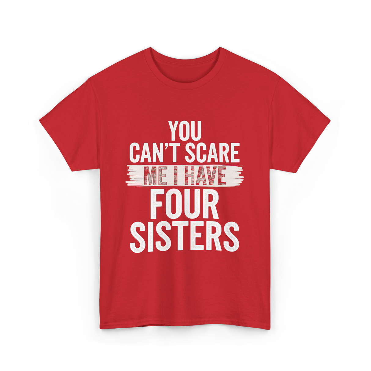 You Can't Scare Me Sisters T-Shirt - Red