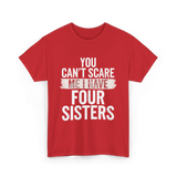 You Can't Scare Me Sisters T-Shirt - Red