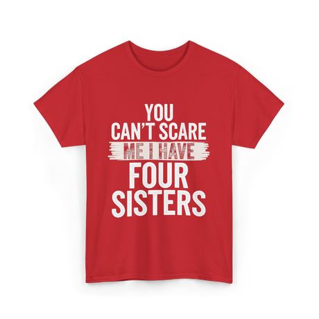 You Can't Scare Me Sisters T-Shirt - Red