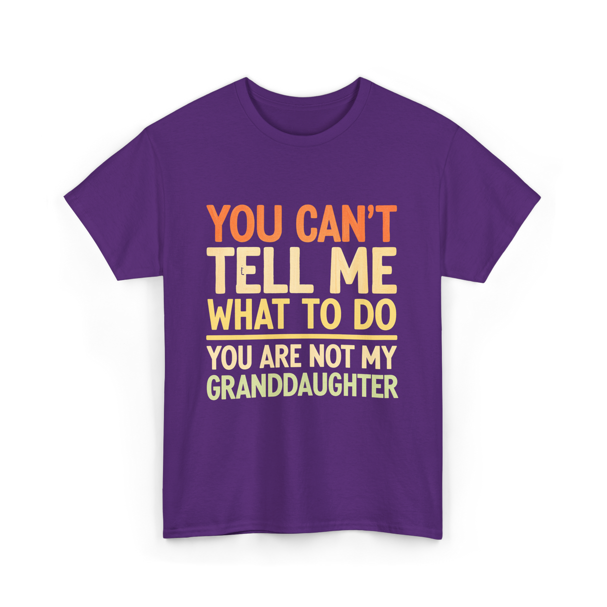 You Can't Tell Me Granddaughter T-Shirt - Purple