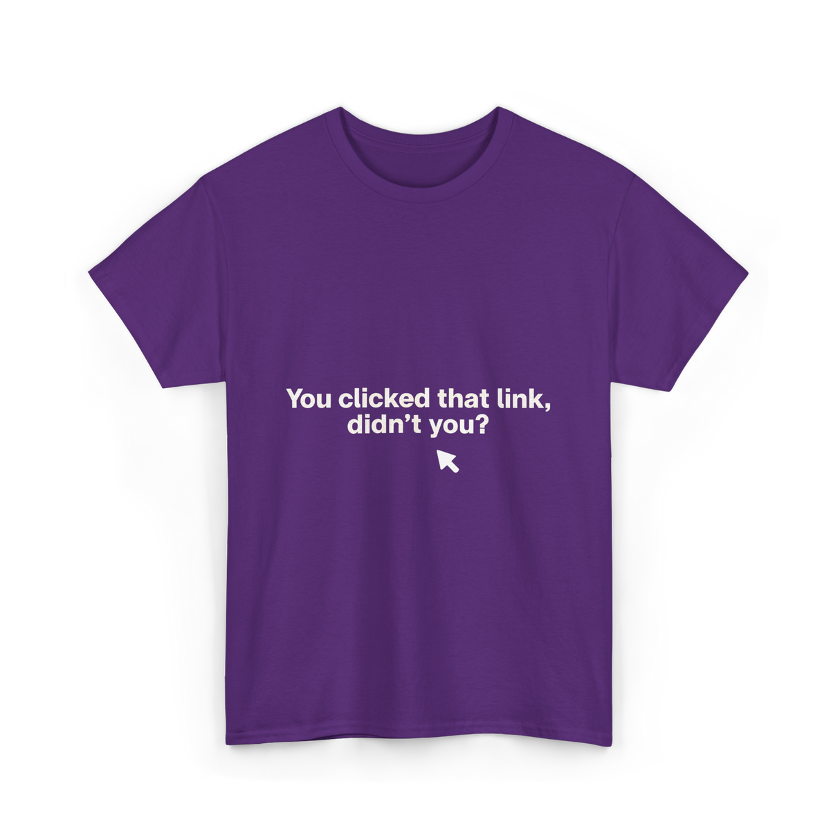 You Clicked That Link Cybersecurity T-Shirt - Purple