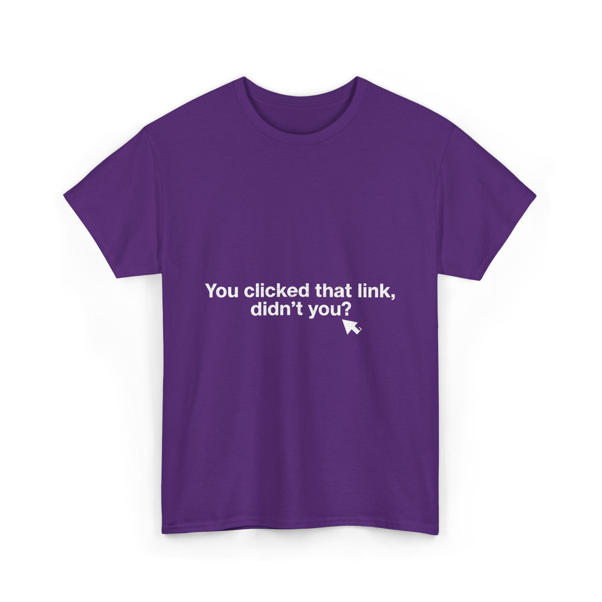 You clicked that link Malware Hacker T-Shirt - Purple