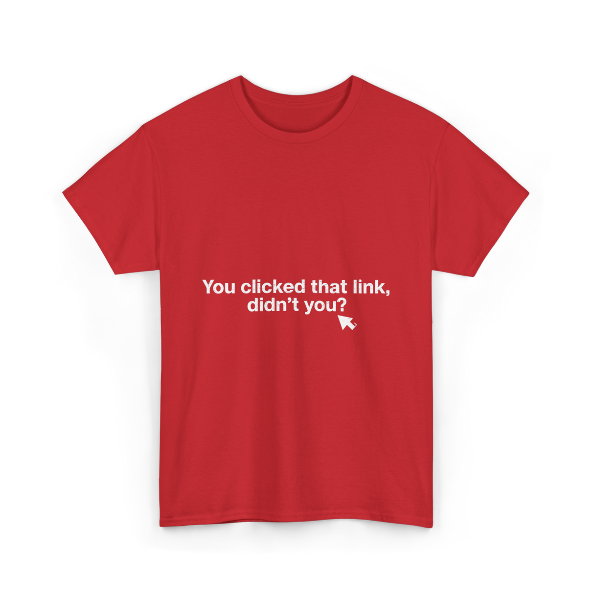 You clicked that link Malware Hacker T-Shirt - Red