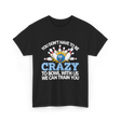 You Don't Have to Be Crazy Bowling T-Shirt - Black