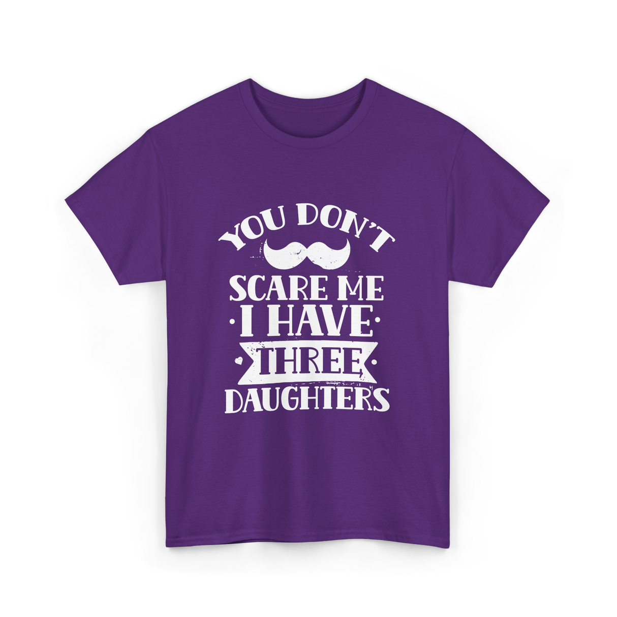 You Don't Scare Me Daughters T-Shirt - Purple