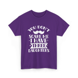 You Don't Scare Me Daughters T-Shirt - Purple