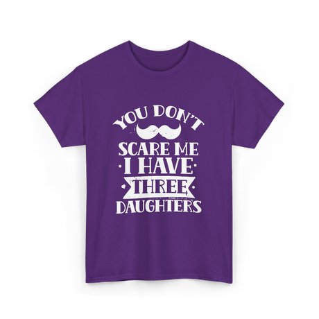 You Don't Scare Me Daughters T-Shirt - Purple