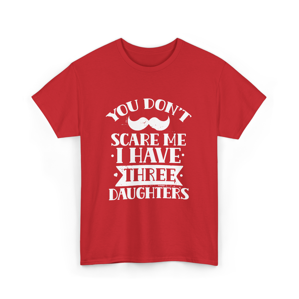 You Don't Scare Me Daughters T-Shirt - Red