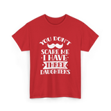 You Don't Scare Me Daughters T-Shirt - Red