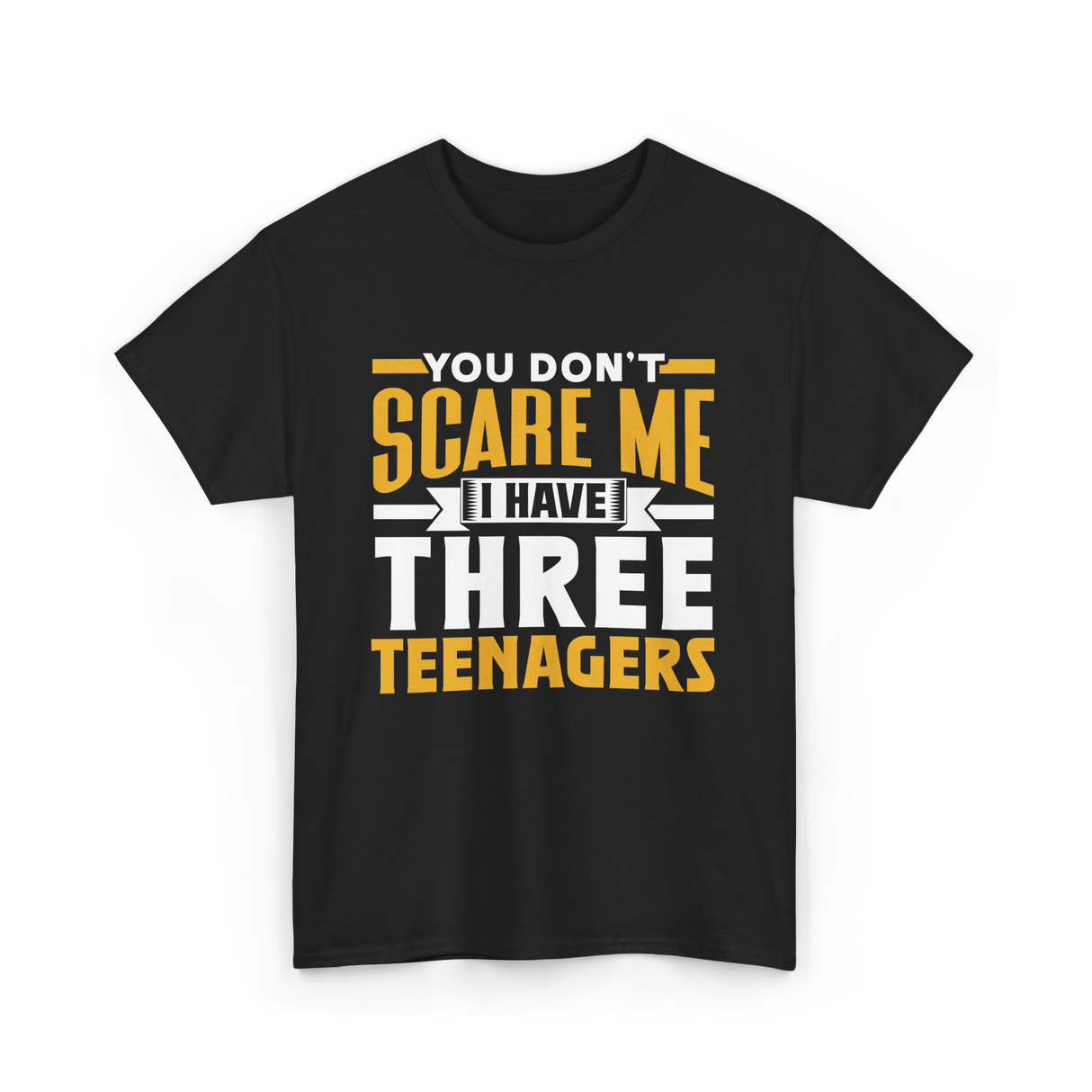 You Don't Scare Me Teenagers T-Shirt - Black