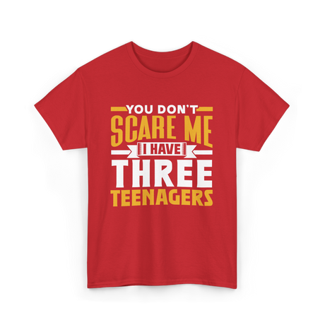 You Don't Scare Me Teenagers T-Shirt - Red