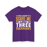 You Don't Scare Me Teenagers T-Shirt - Purple