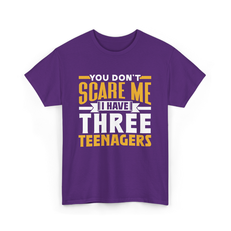 You Don't Scare Me Teenagers T-Shirt - Purple