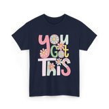 You Got This Motivation Flowers T-Shirt - Navy