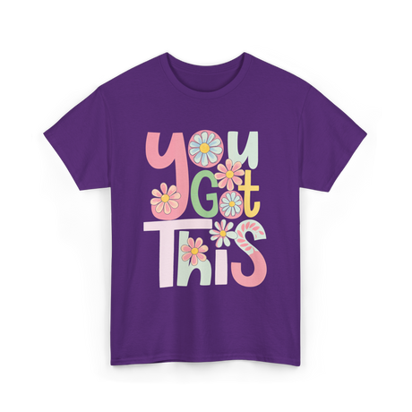 You Got This Motivation Flowers T-Shirt - Purple