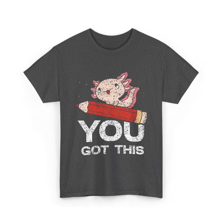 You Got This Motivation Study T-Shirt - Dark Heather