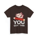 You Got This Motivation Study T-Shirt - Dark Chocolate