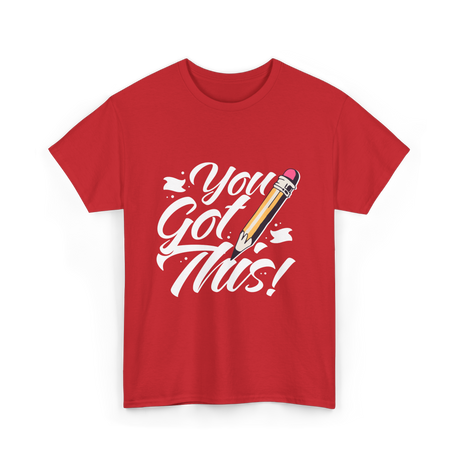 You Got This Motivation Teacher T-Shirt - Red