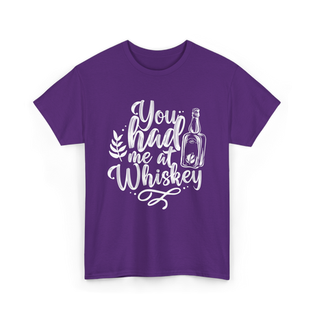 You Had Me At Whiskey Drink T-Shirt - Purple