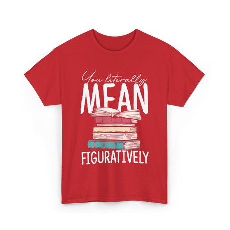 You Literally Mean Class English T-Shirt - Red