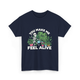 You Make Me Feel Alive Gardening T-Shirt - Navy