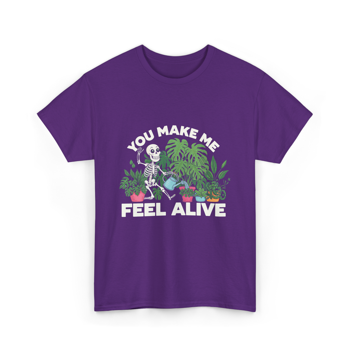 You Make Me Feel Alive Gardening T-Shirt - Purple