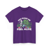 You Make Me Feel Alive Gardening T-Shirt - Purple