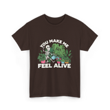 You Make Me Feel Alive Gardening T-Shirt - Dark Chocolate