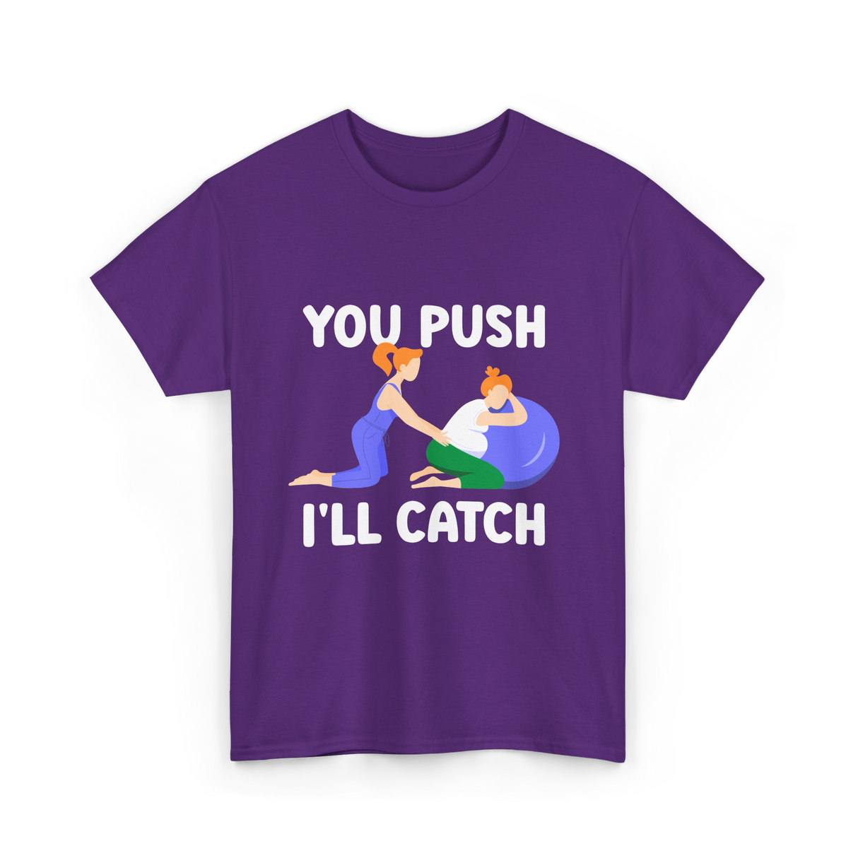 You Push I'll Catch Midwifery T-Shirt - Purple