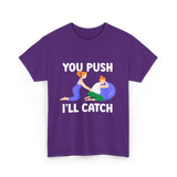 You Push I'll Catch Midwifery T-Shirt - Purple