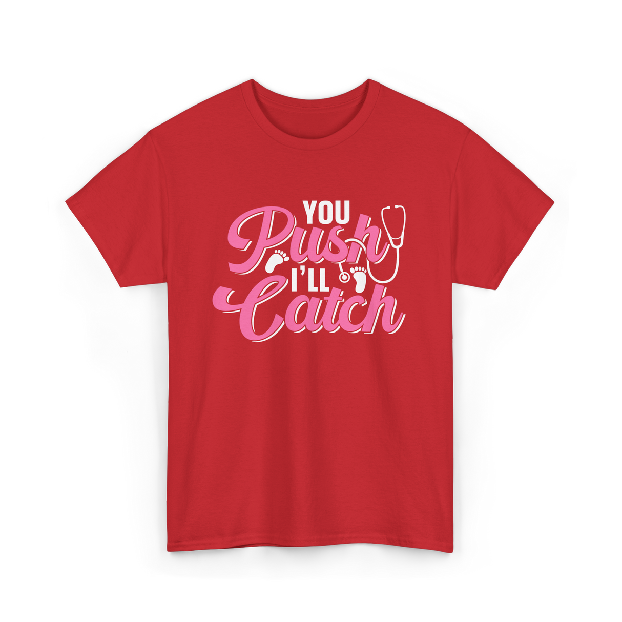 You Push I'll Catch Midwifery T-Shirt - Red