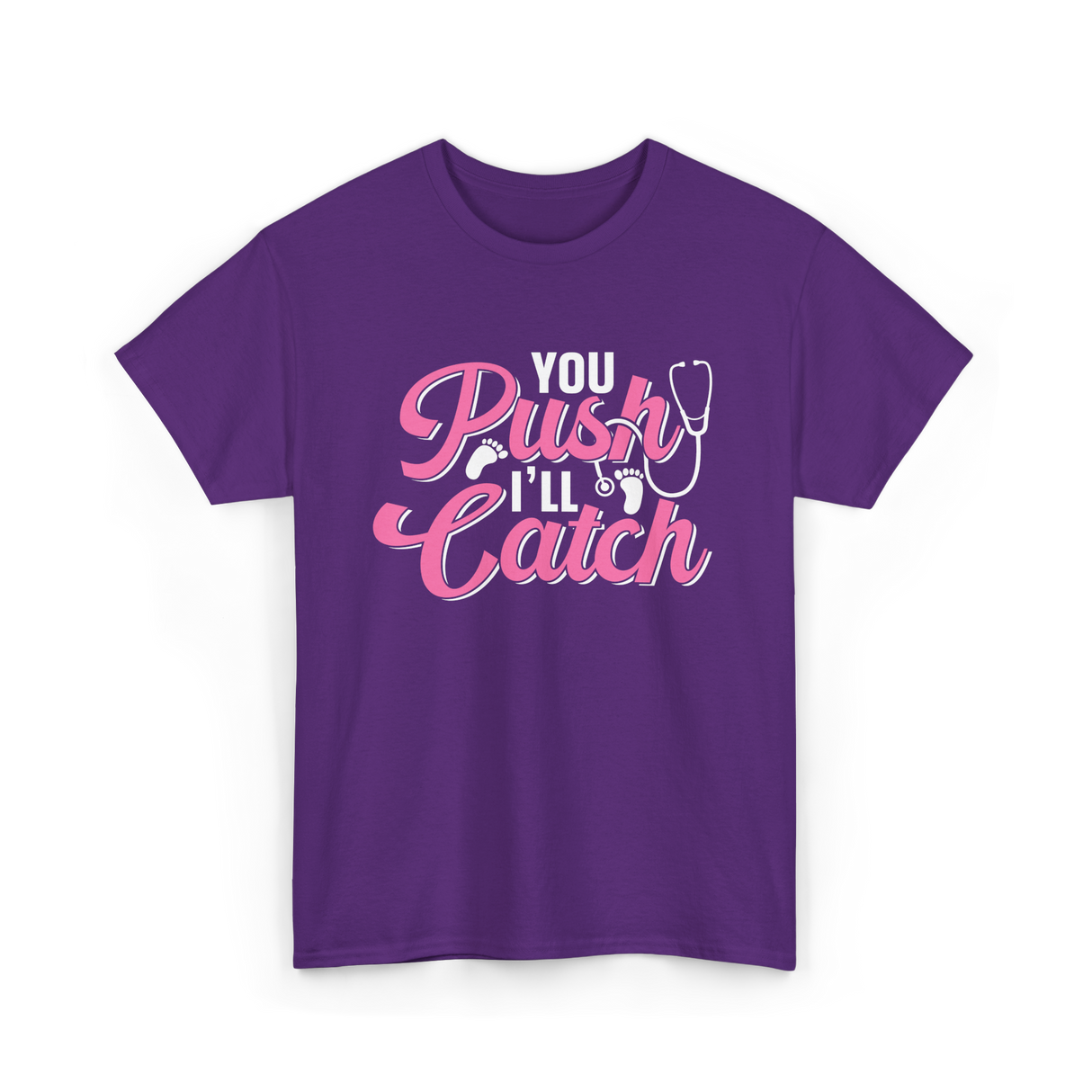 You Push I'll Catch Midwifery T-Shirt - Purple