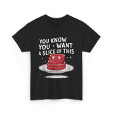 You Want Slice Thanksgiving T-Shirt - Black