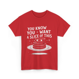 You Want Slice Thanksgiving T-Shirt - Red