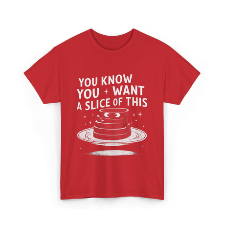 You Want Slice Thanksgiving T-Shirt - Red