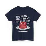 You Want Slice Thanksgiving T-Shirt - Navy