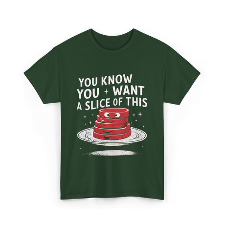 You Want Slice Thanksgiving T-Shirt - Forest Green