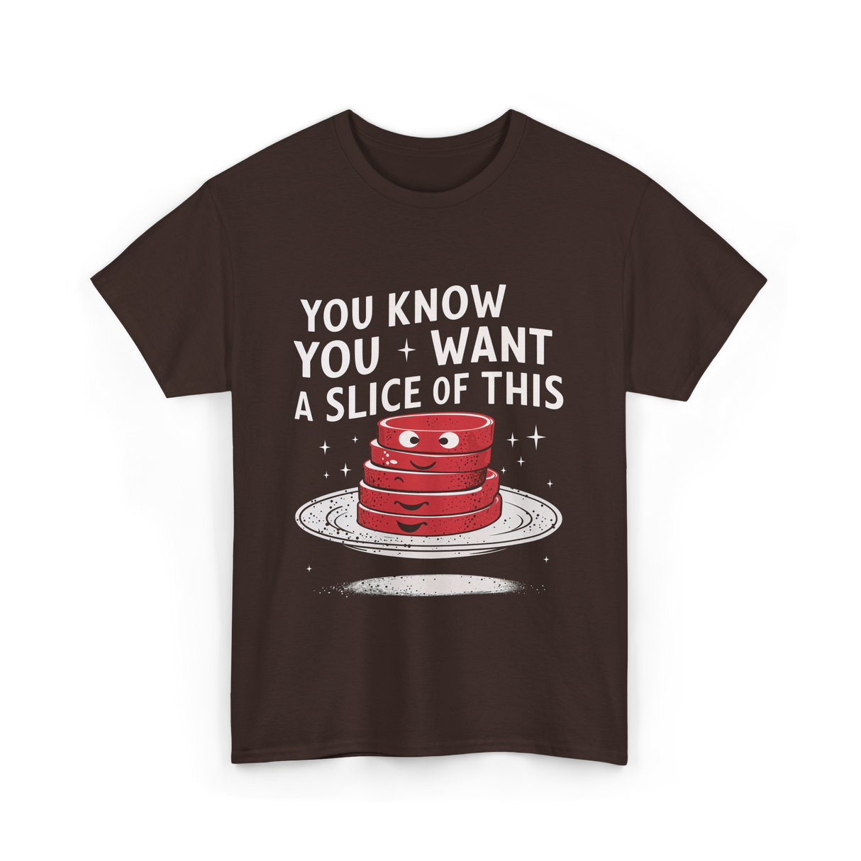 You Want Slice Thanksgiving T-Shirt - Dark Chocolate